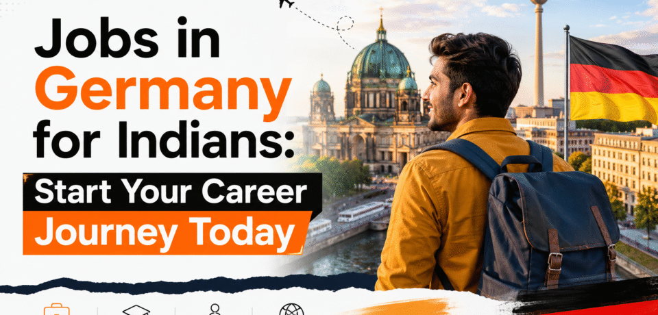 Jobs in Germany for Indians: Start Your Career Journey Today jobs in germany for indians